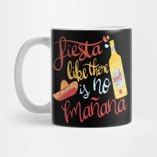 Fiesta Like There is No Mañana Mug